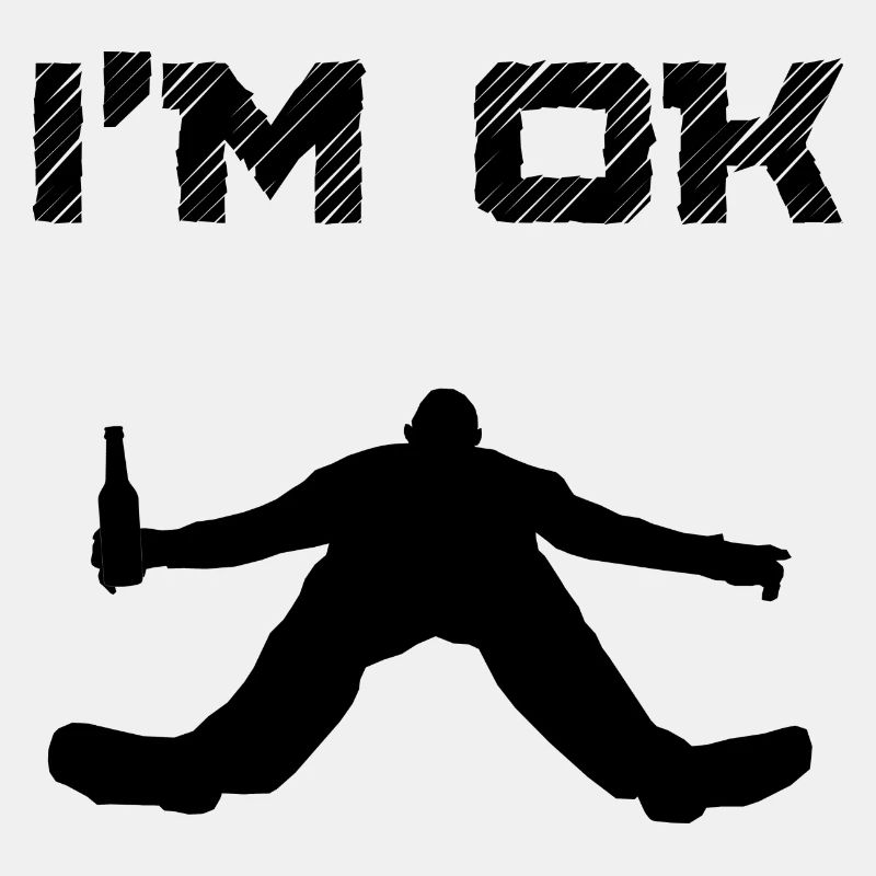 I'm OK Drunk Man Passed Out Blackout Drunken Coma