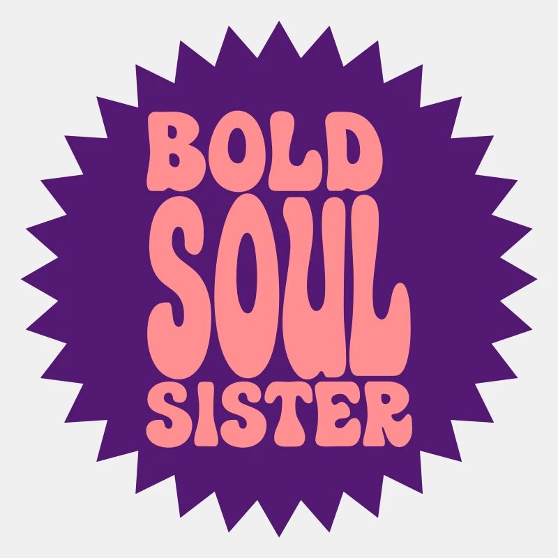 BOLD SOUL SISTER