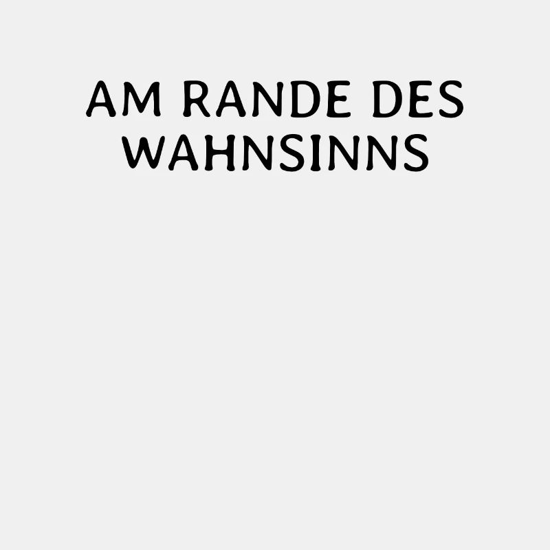 Am Rande Des Wahnsinns