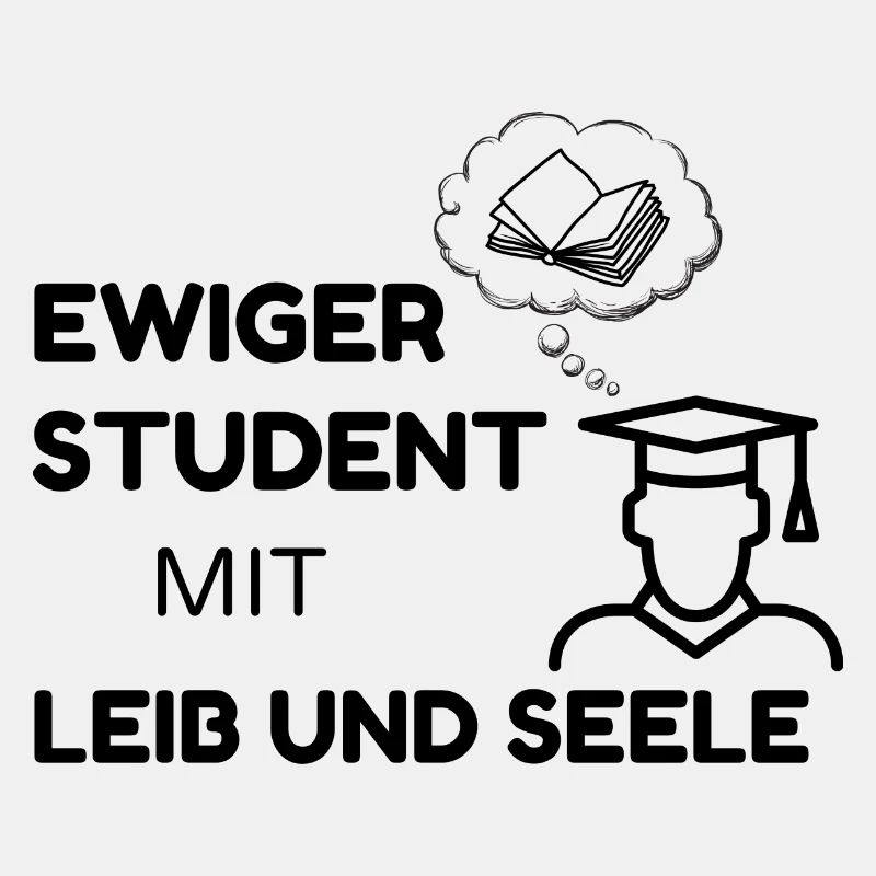 ewiger Student mit Leib und Seele