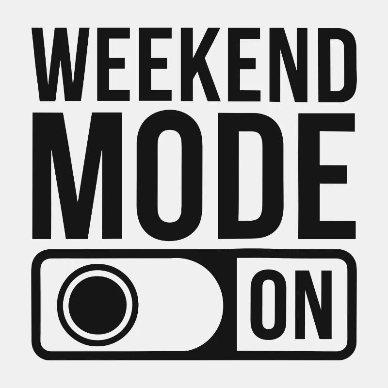 Mode week-end activé