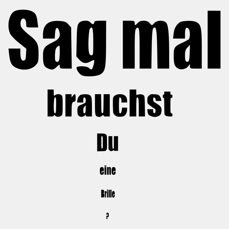 Sag mal brauchst du eine Brille lustig Geschenk