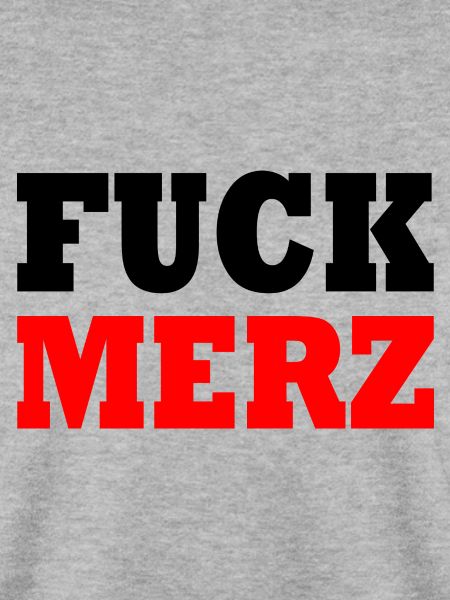fuck merz