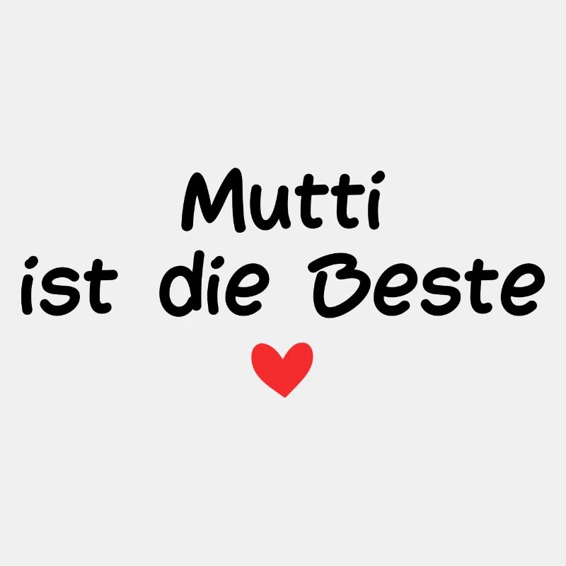 Mutti ist die Beste