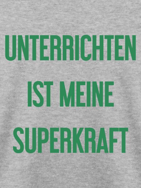 Unterrichten - Meine Superkraft!