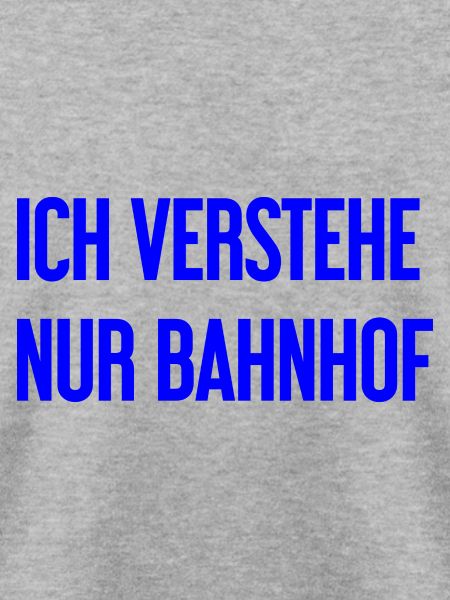 Ich verstehe nur Bahnhof