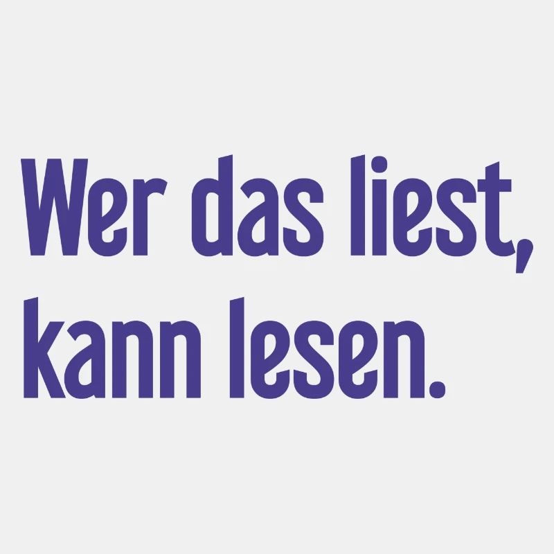 Wer das liest, kann lesen.