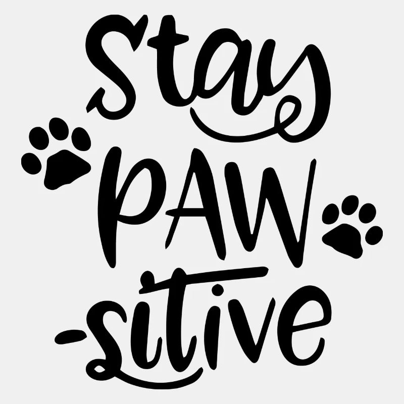 Stay PAW sitive Geschenk Idee