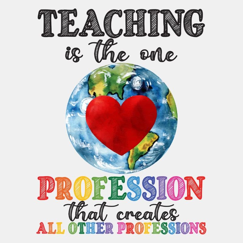 Teaching Creates All Other Professions