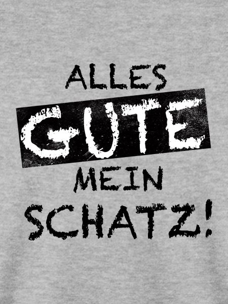 ALLES GUTE MEIN SCHATZ!