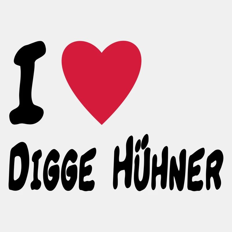 i love digge huehner