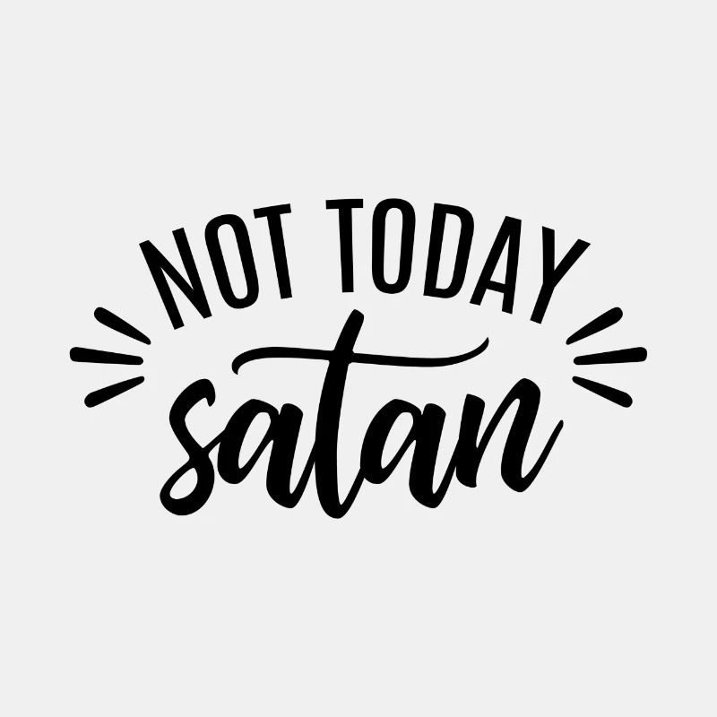 Not Today