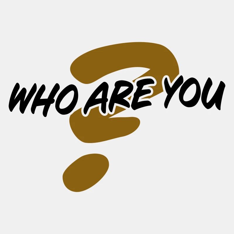 Who are you