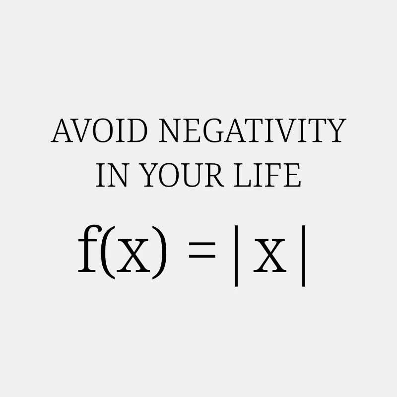 Avoid negativity: |x|