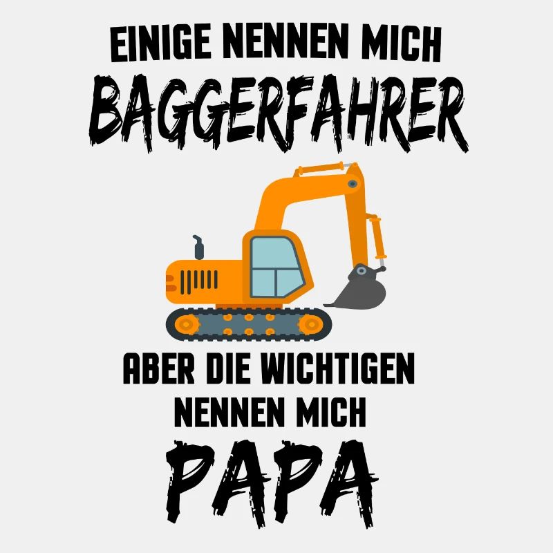 Baggerfahrer Bagger Papa Vater Geschenk