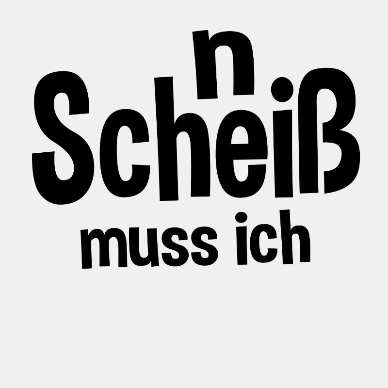 N Scheiß Muss Ich