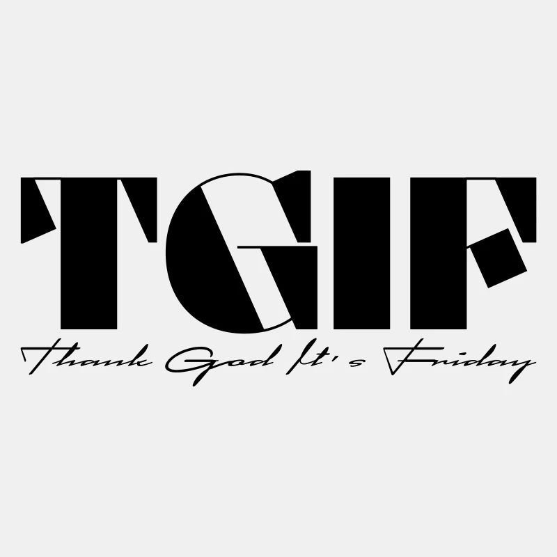 TGIF Dieu merci c’est vendredi