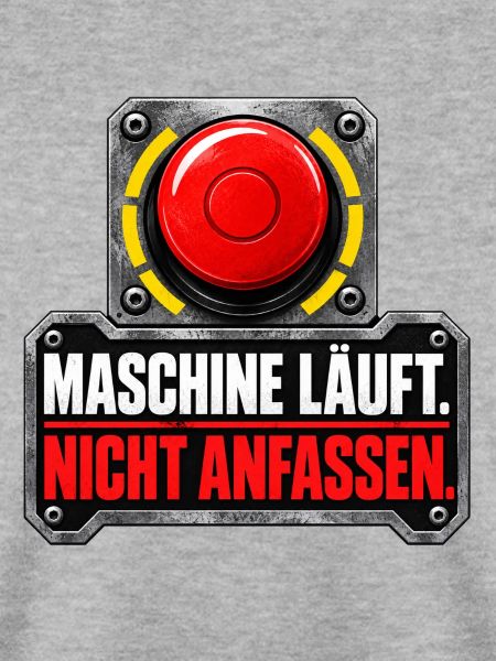 Maschine läuft nicht anfassen