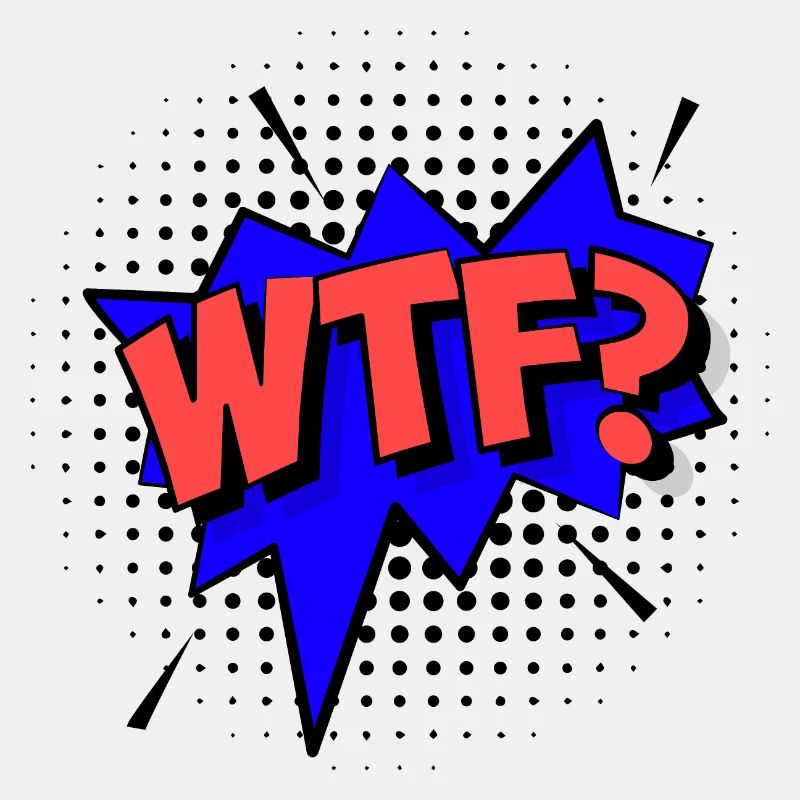 WTF?