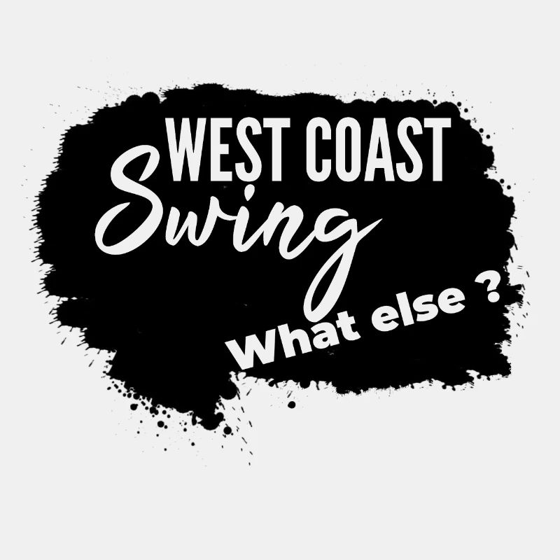 West Coast Swing What Else WCS Westie Gift