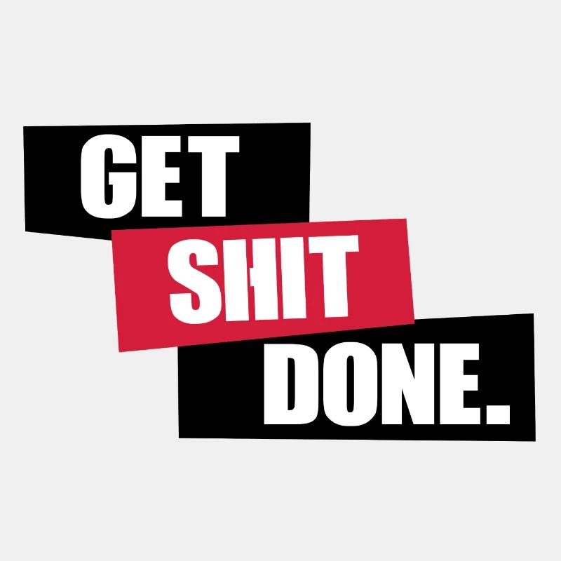 Get SHIT done