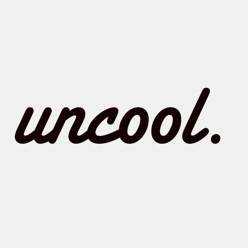 Uncool