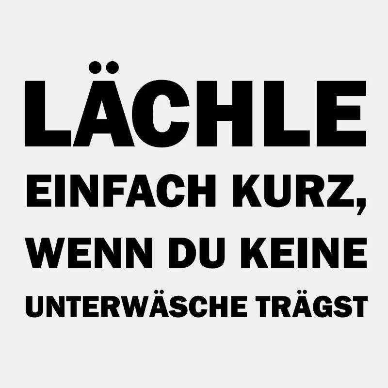 Party Spruch Lächle kurz
