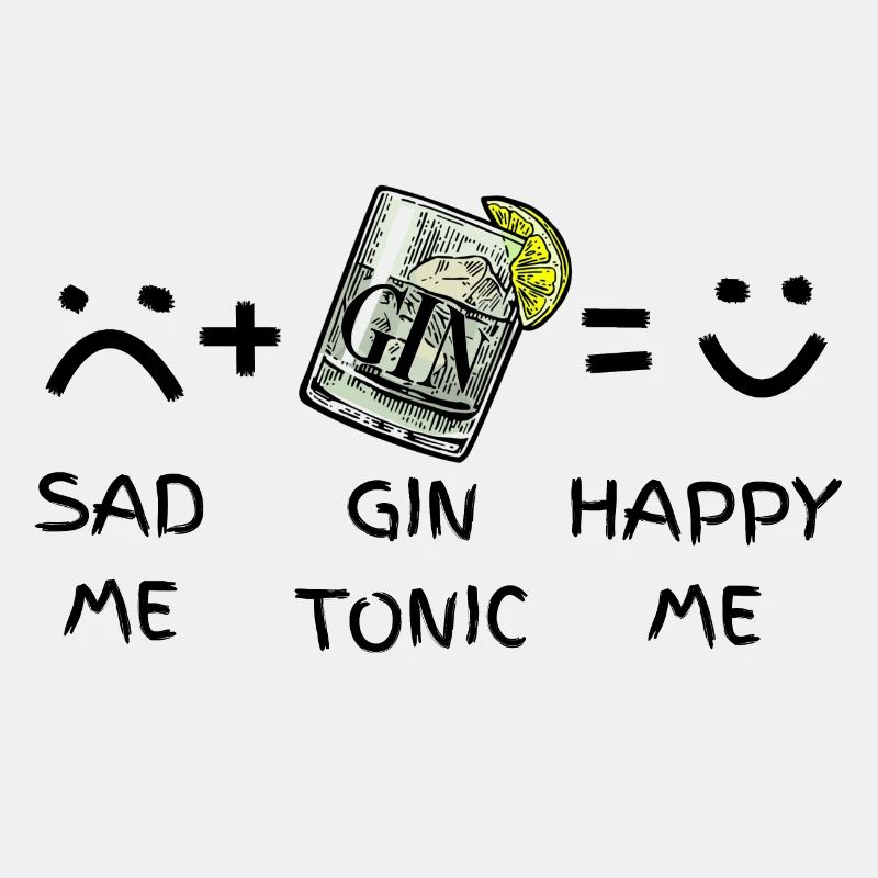 Triste moi (triste) + Gin Tonic = Happy Me