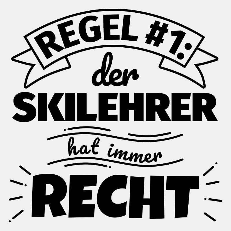 Skilehrer Geschenke – Hat immer Recht