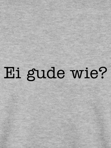 Ei gude how?