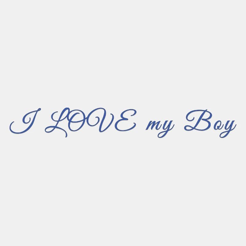 I LOVE my Boy