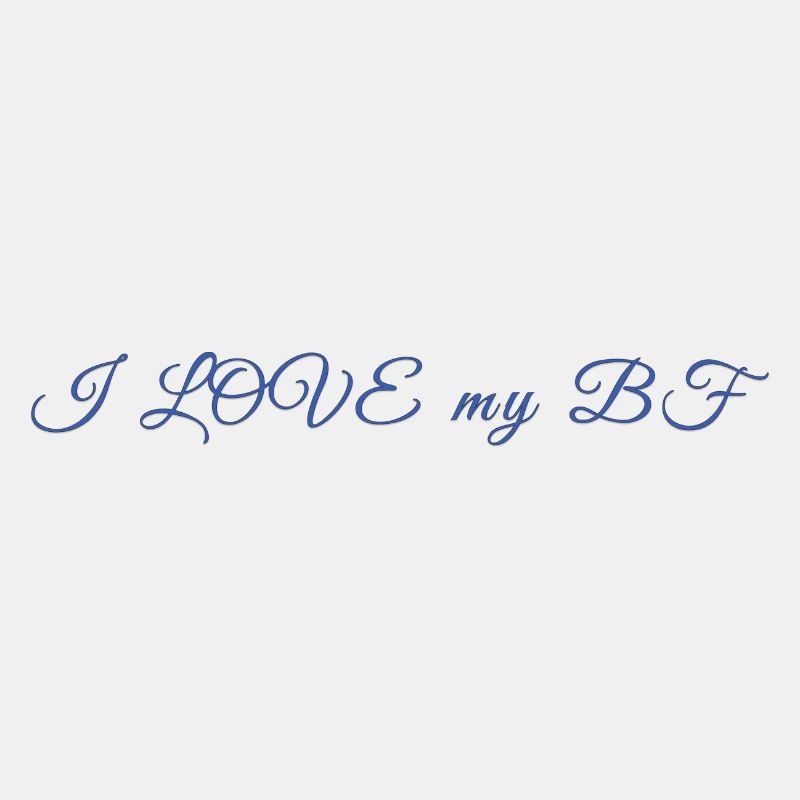 I LOVE my BF