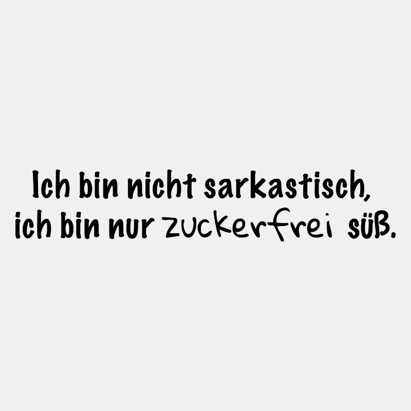 Ich bin nicht sarkastisch