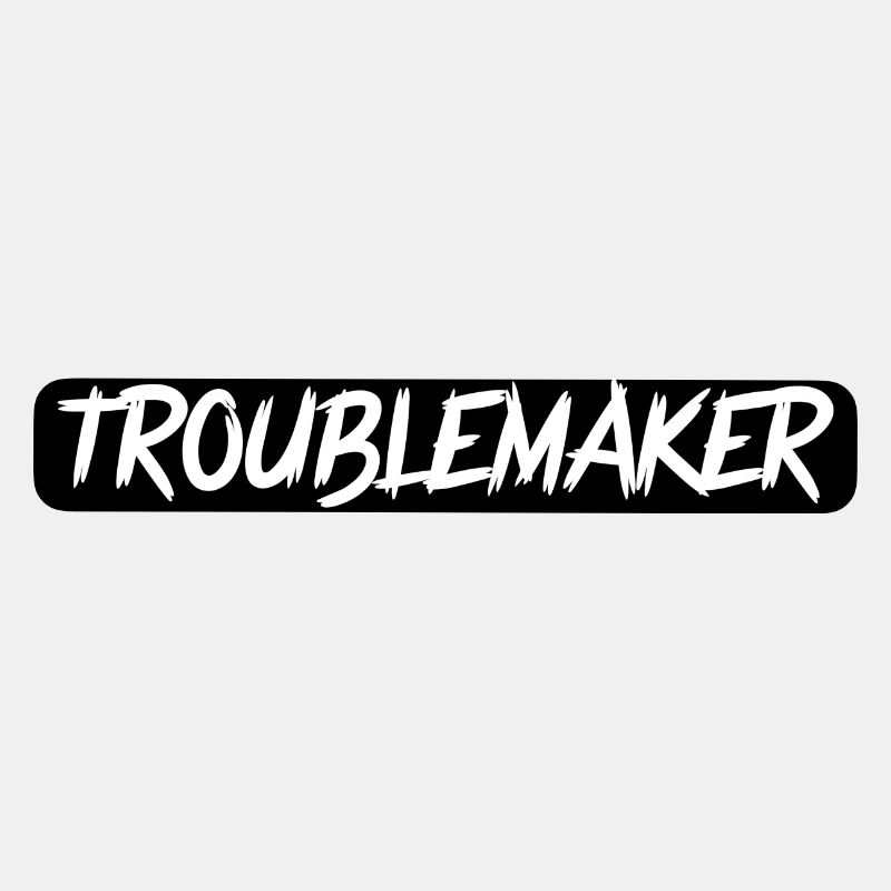 Troublemaker