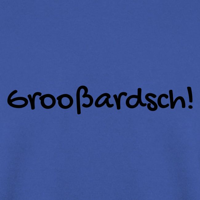 Groosardsch schwarz