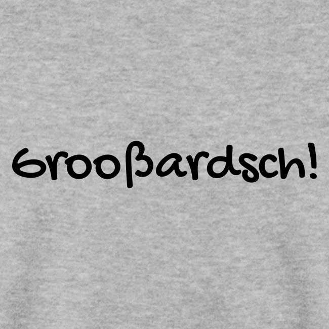 Groosardsch schwarz