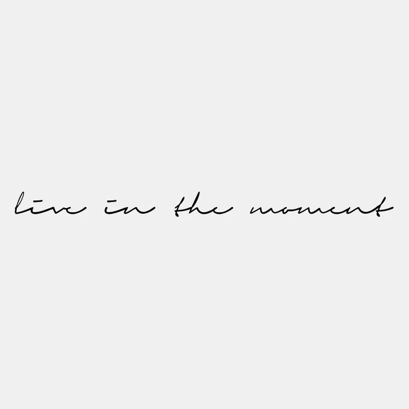 vivre dans l'instant citation cursive