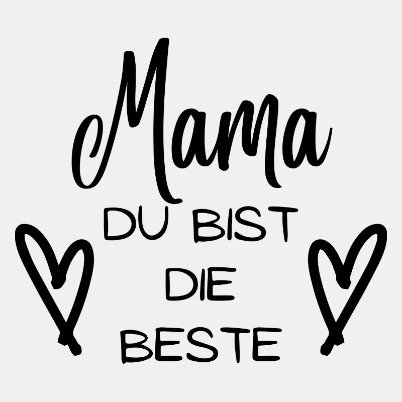 Mama du bist die Beste. Mamaspruch mit Herzchen.
