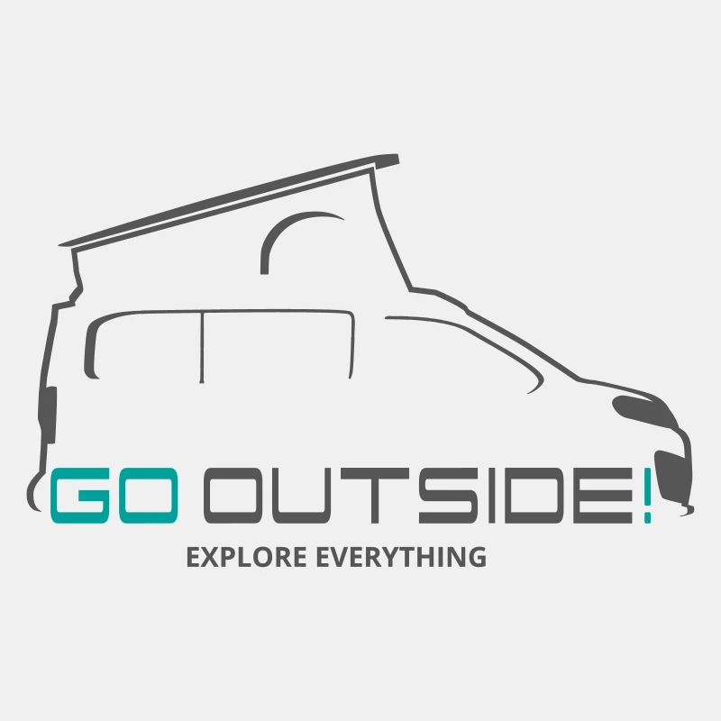 Camper Gift - Go Outside / Explore Everything