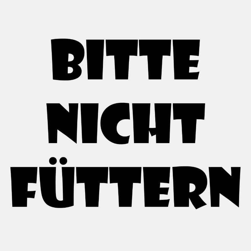 Nicht Füttern