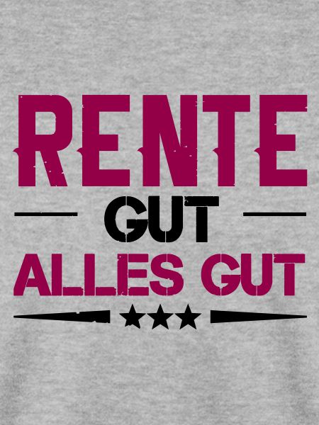 rente gut alles gut