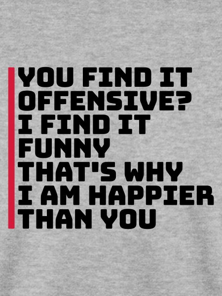 You find it offensive