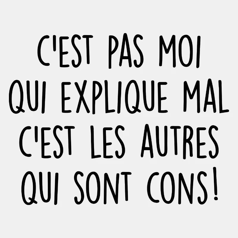 c'est pas moi qui explique mal