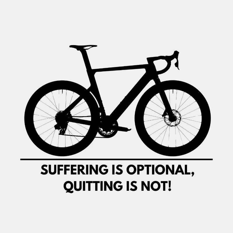 Suffering Optional Quitting Not – Radfahrer Shirt