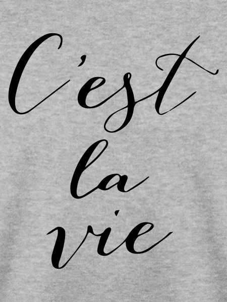 C'est la vie