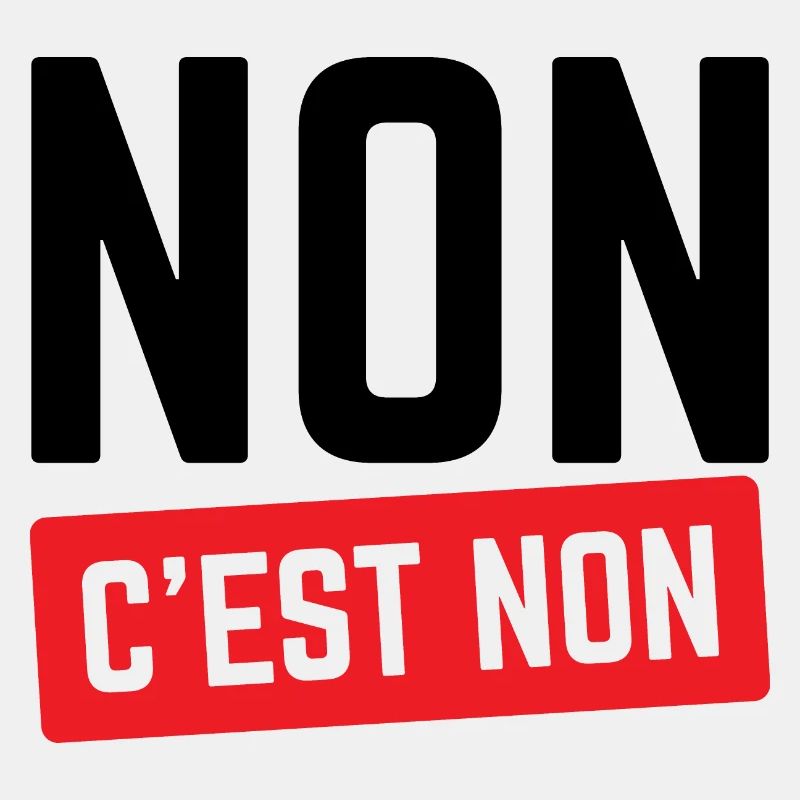 Non C'est Non.