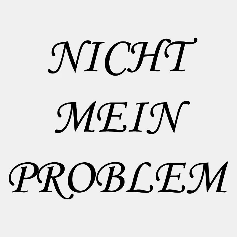 Nicht mein Problem