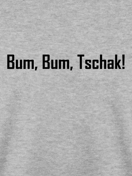 Bum,BumTschak