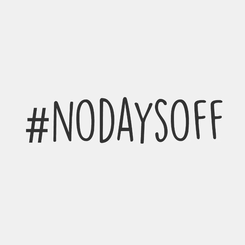 #nodaysoff - motivation and gift idea