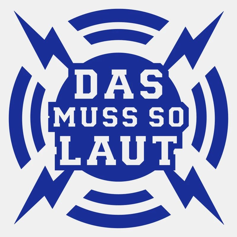 Das muss so laut